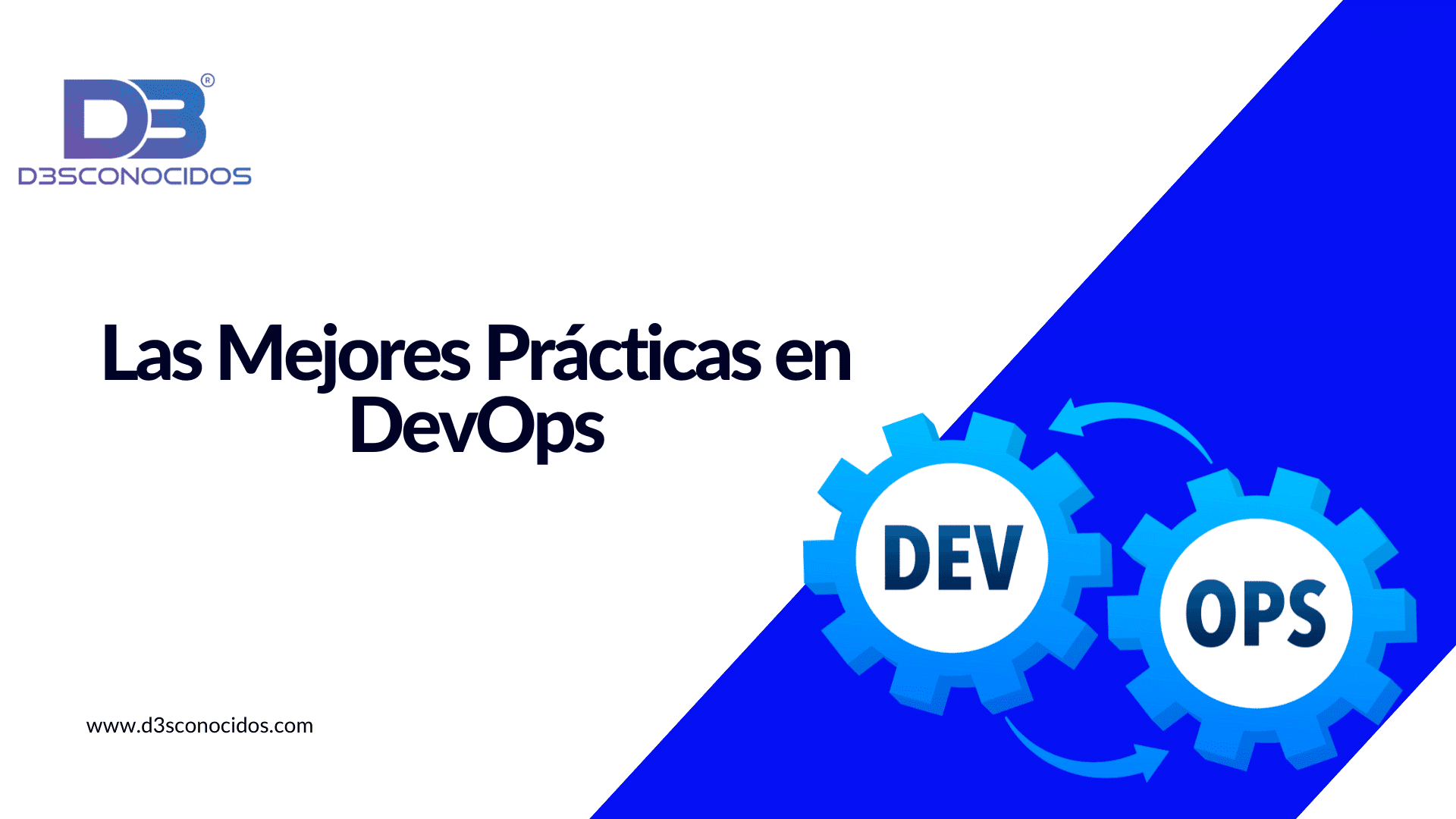 Las Mejores Prácticas en DevOps: Una Guía para la Excelencia en la Entrega Continua